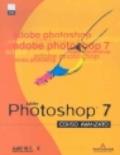 Adobe Photoshop 7. Corso avanzato. Con CD-ROM