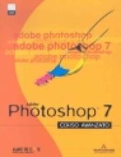 Adobe Photoshop 7. Corso avanzato. Con CD-ROM