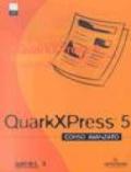 Quark XPress 5. Corso avanzato. Con CD-ROM
