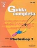Adobe Photoshop 7. Guida completa. Con CD-ROM. 2.