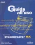 Dreamweaver MX. Guida all'uso. Con CD-ROM