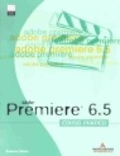 Premiere 6.5. Corso pratico. Con CD-ROM