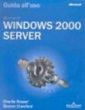 Microsoft Windows 2000 Server. Guida all'uso. Con CD-Rom