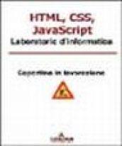 HTML, CSS e JavaScript. Laboratorio di informatica