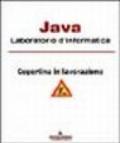 Java. La programmazione a oggetti. Laboratorio di informatica
