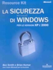 La sicurezza di Windows Resource Kit. Con CD-ROM