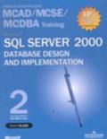 Microsoft SQL Server 2000. Database Design and Implementation Training (Esame 70-229). Con 2 CD-ROM
