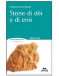 Storie di dei e di eroi (Invito alla lettura. Narrativa)