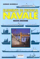 Elementi di tecnica navale. Progetto Orione. Per gli Ist. Nautici