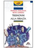 Trisnonni alla ribalta