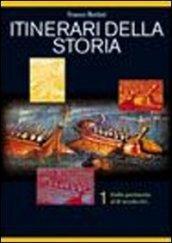 Itinerari della storia. Per le Scuole superiori. 1.