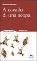 A cavallo di una scopa