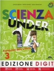 Scienza under 14. Protagonisti delle scienze. Con espansione online. Vol. 3