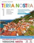 Terra nostra. Con espansione online. Vol. 1: Europa, Italia, paesaggi, popolazione, economia-Viaggio Italia.