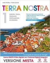 Terra nostra. Con espansione online. Vol. 1: Europa, Italia, paesaggi, popolazione, economia-Viaggio Italia.