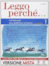 Leggo perché. Strumenti per una didattica inclusiva. Per la Scuola media. Con e-book. Con espansione online: 1