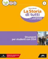 La storia di tutti. Didattica inclusiva. Per la Scuola media. Con e-book. Con espansione online vol.3