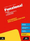 Funziona! Materiali studenti con DSA. Per la Scuola media. Con e-book. Con espansione online