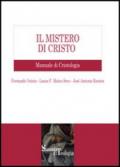 Il mistero di Cristo. Manuale di cristologia