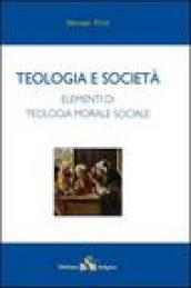 Teologia e società. Elementi di teologia morale sociale