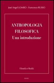 Antropologia filosofica. Una introduzione