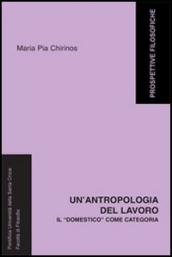 Un'antropologia del lavoro. Il «domestico» come categoria