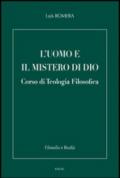 L'uomo e il mistero di Dio. Corso di teologia filosofica