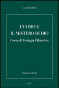 L'uomo e il mistero di Dio. Corso di teologia filosofica