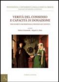 Verità del consenso e capacità di donazione. Temi di diritto canonico matrimoniale e processuale