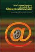 Religious Internet Communication. Facts, trends and experiences in the catholic church