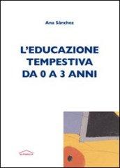 L'educazione tempestiva da 0 a 3 anni