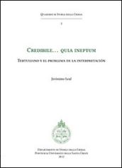 Credibile... quia ineptum. Tertulliano y el problema de la interpretacion