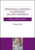 Introduzione al Pentateuco e ai Libri storici dell'Antico Testamento. Manuale di Sacra Scrittura