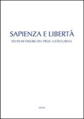 Sapienza e libertà. Studi in onore del prof. Lluís Clavell