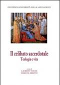 Il celibato sacerdotale. Teologia e vita