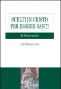 Scelti in Cristo per essere santi. 3.Morale speciale