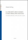 La dignità dell'uomo come principio sociale. Il contributo della fede cristiana allo Stato secolare