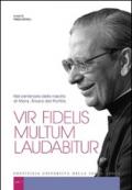 Vir fidelis multum laudabitur. Nel centenario della nascita di Mons. Alvaro del Portillo