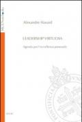 Leadership virtuosa. Agenda per l'eccellenza personale