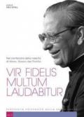 Vir fidelis multum laudabitur. Nel centenario della nascita di Mons. Alvaro del Portillo