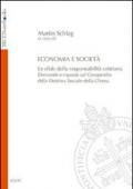 Economia e società. Le sfide della responsabilità cristiana. Domande e risposte sul Compendio della Dottrina Sociale della Chiesa