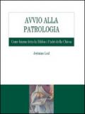 Avvio alla Patrologia. Come hanno letto la Bibbia i Padri della Chiesa