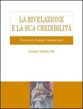 La Rivelazione e la sua credibilità. Percorso di teologia fondamentale