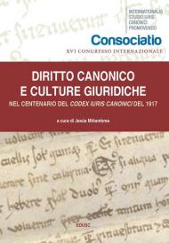 Diritto canonico e culture giuridiche. Nel centenario del Codex Iuris Canonici del 1917