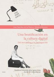 Una beatificación en la cultura digital. Del storytelling a la participación