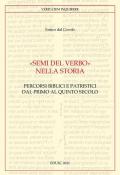 «Semi del Verbo nella Storia». Percorsi biblici e patristici dal primo al quinto secolo