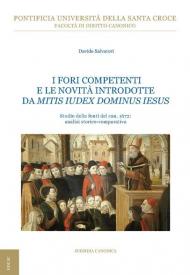 I fori competenti e le novità introdotte da Mitis Iudex Dominus Iesus. Studio delle fonti del can. 1672: analisi storico-comparativa