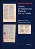 Album de manuscrits francais du XIII/e siècle. Mise en page et mise en texte