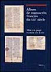 Album de manuscrits francais du XIII/e siècle. Mise en page et mise en texte