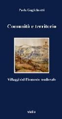 Comunità e territorio. Villaggi del Piemonte medievale